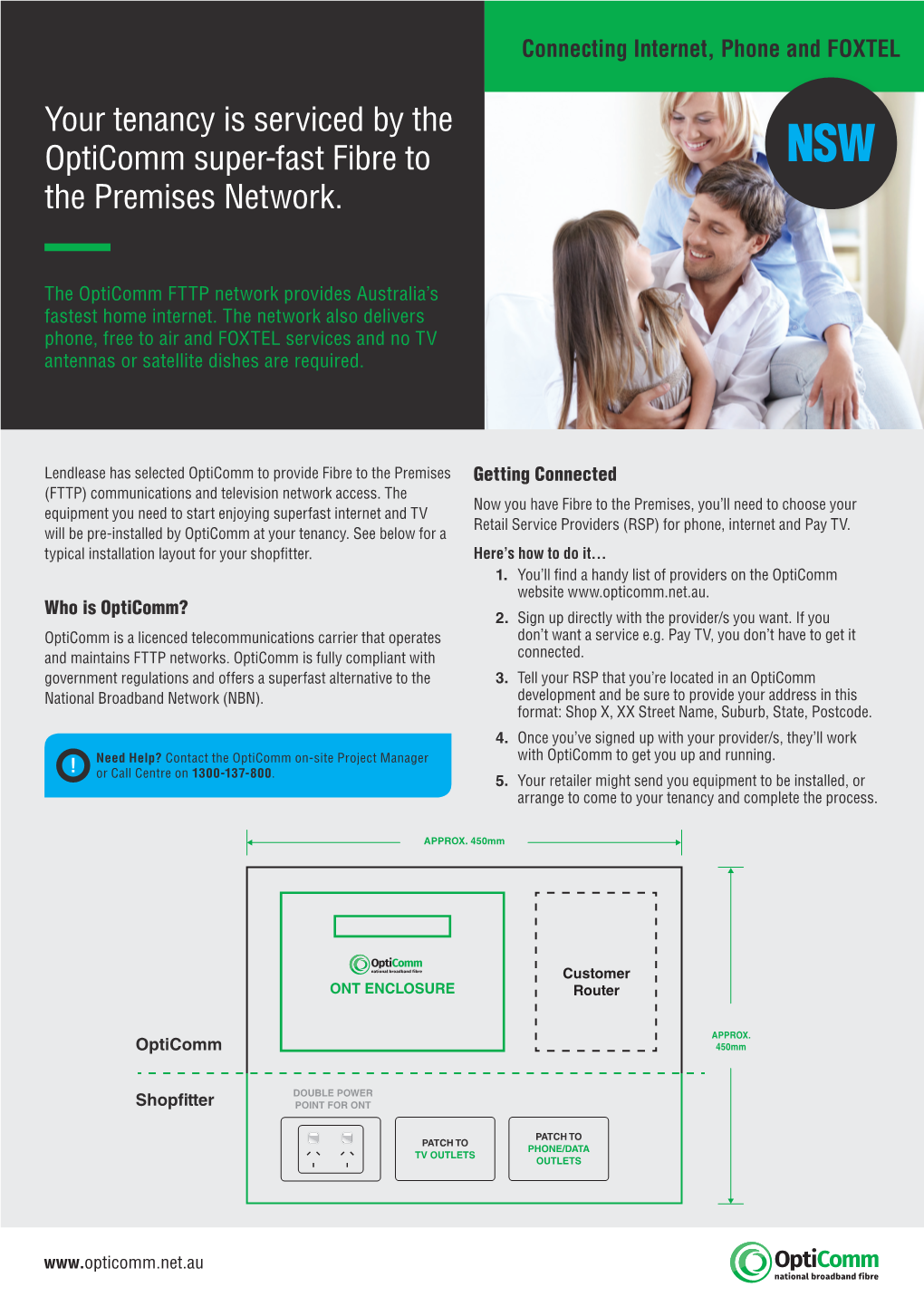 Your Tenancy Is Serviced by the Opticomm Super-Fast Fibre to The