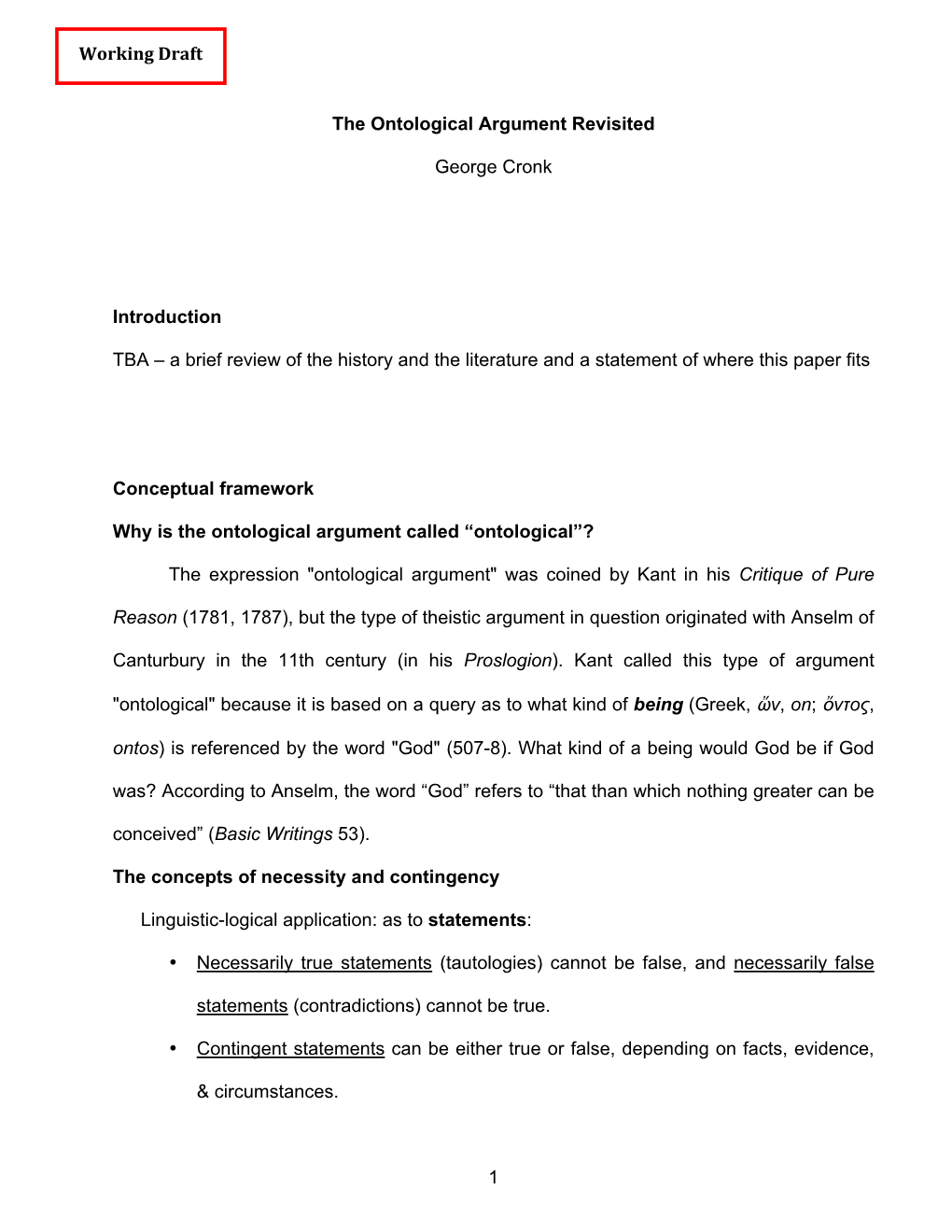 1 the Ontological Argument Revisited George Cronk Introduction TBA – a Brief Review of the History and the Literature