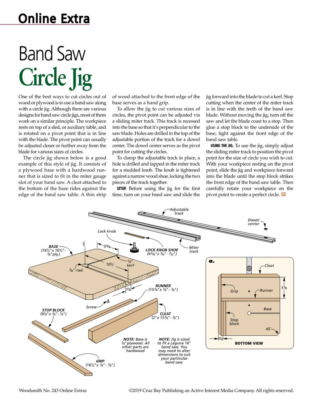 Band Saw Circle Jig One of the Best Ways to Cut Circles out of of Wood Attached to the Front Edge of the Jig Forward Into the Blade to Cut a Kerf