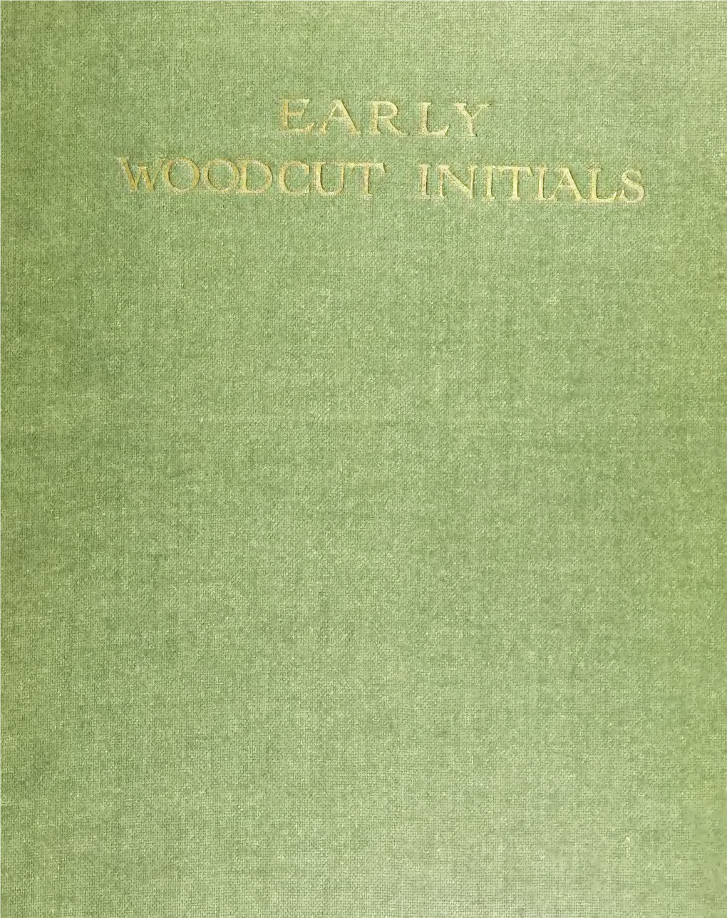 Early Woodcut Initials; Containing Over Thirteen Hundred