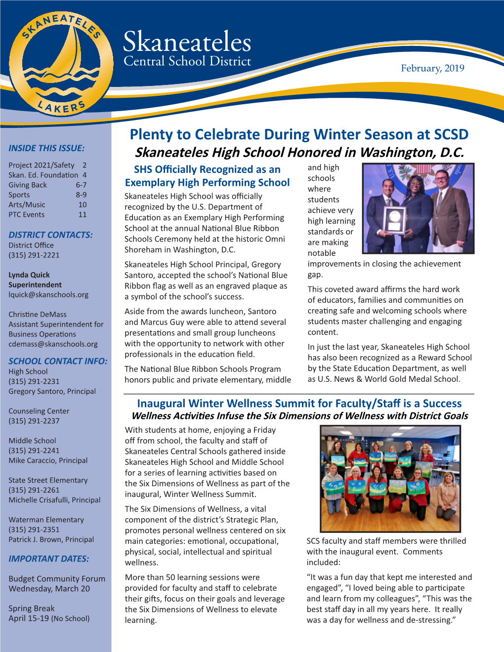 Plenty to Celebrate During Winter Season at SCSD INSIDE THIS ISSUE: Skaneateles High School Honored in Washington, D.C