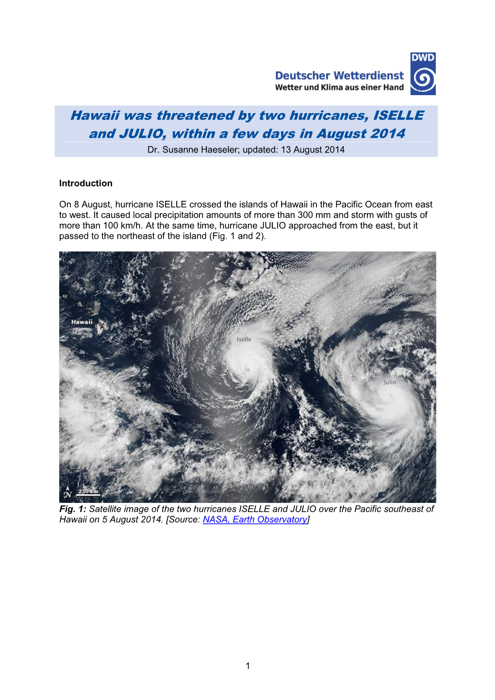 Hawaii Was Threatened by Two Hurricanes, ISELLE and JULIO, Within a Few Days in August 2014 Dr