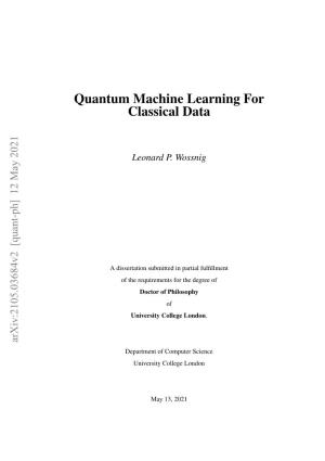 Quantum Machine Learning for Classical Data
