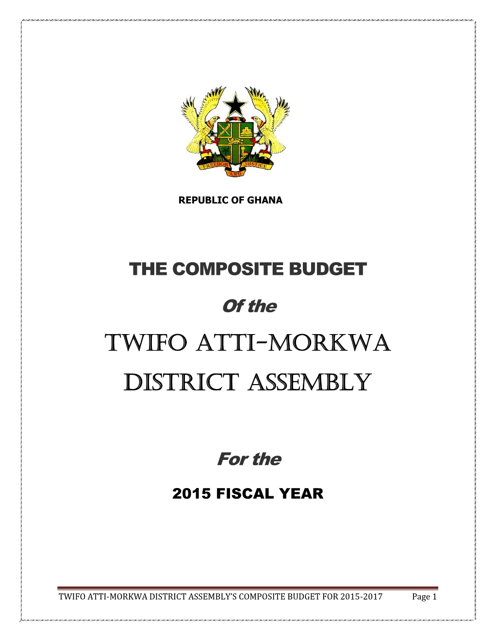 TWIFO ATTI-MORKWA DISTRICT ASSEMBLY’S COMPOSITE BUDGET for 2015-2017 Page 1