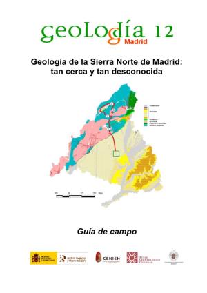 Geología De La Sierra Norte De Madrid: Tan Cerca Y Tan Desconocida