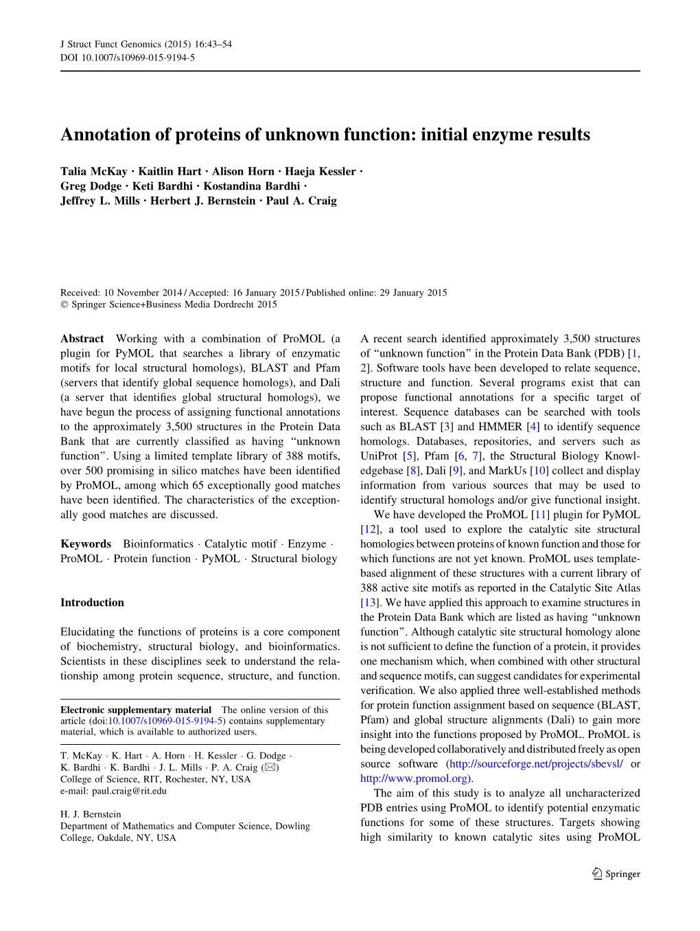 Annotation of Proteins of Unknown Function: Initial Enzyme Results