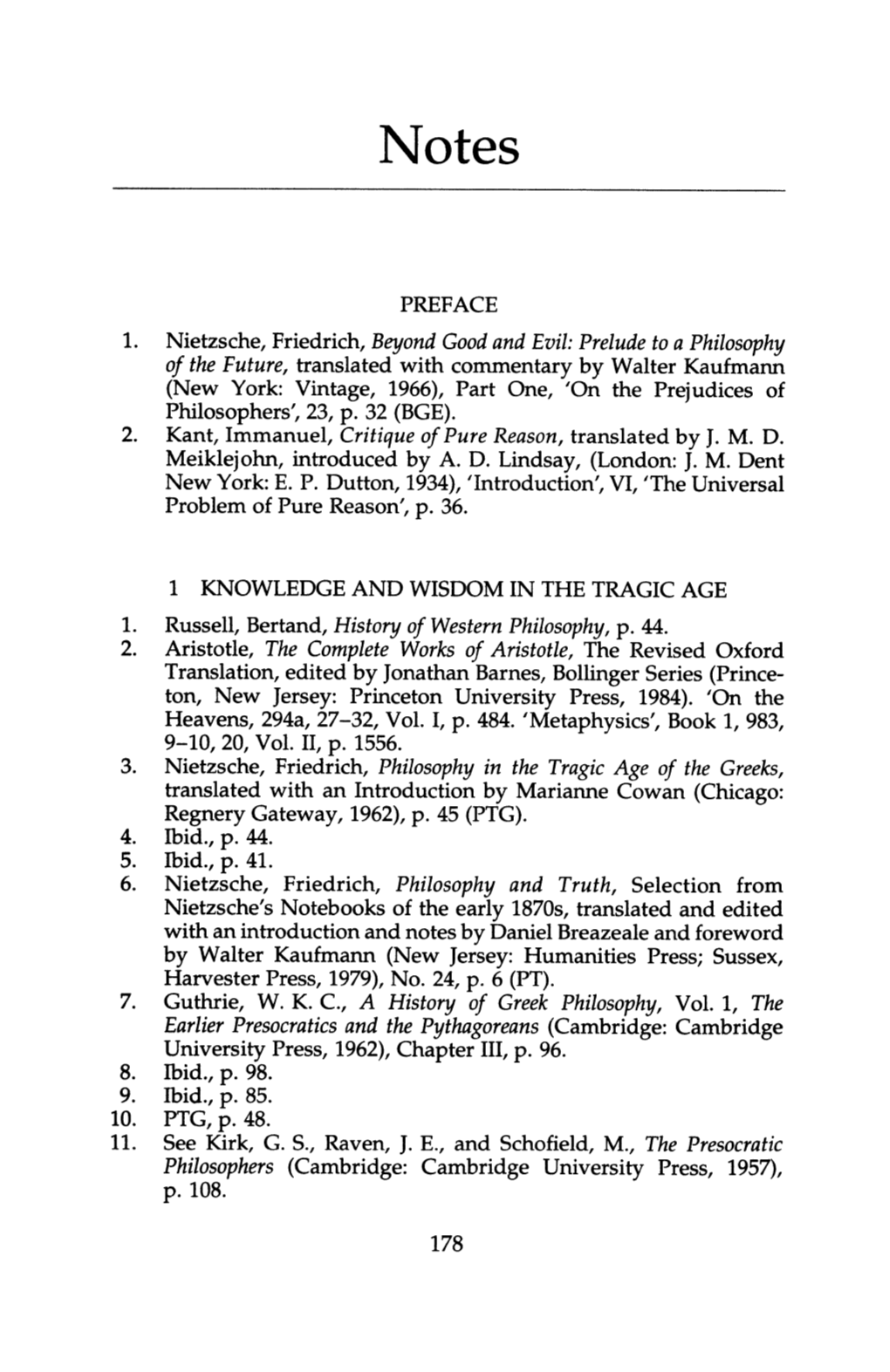 PREFACE 1. Nietzsche, Friedrich, Beyond Good and Evil: Prelude to a Philosophy of the Future, Translated with Commentary by Walt