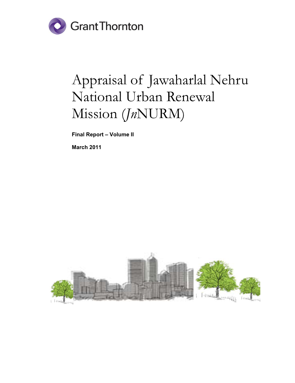 Appraisal of Jawaharlal Nehru National Urban Renewal Mission (Jnnurm)