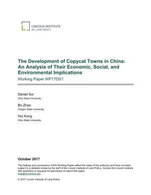 The Development of Copycat Towns in China: an Analysis of Their Economic, Social, and Environmental Implications Working Paper WP17DS1