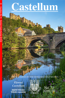 Castellum OUR HANDS! NOW WASH NOW Castellum the MAGAZINE of the DURHAM CASTLE SOCIETY the MAGAZINE of the DURHAM Y