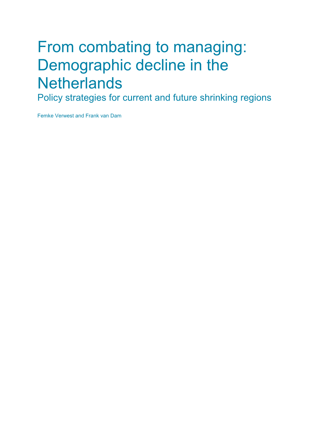 From Combating to Managing: Demographic Decline in the Netherlands Policy Strategies for Current and Future Shrinking Regions