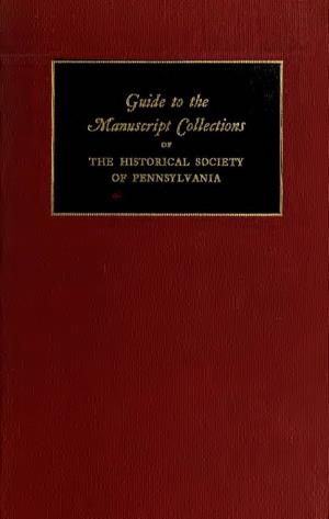 Guide to the Manuscript Collections of the Historical Society of Pennsylvania