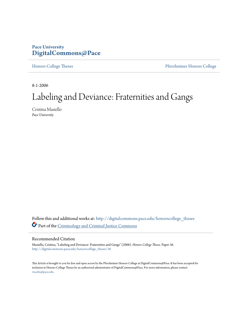 Labeling and Deviance: Fraternities and Gangs Cristina Masiello Pace University