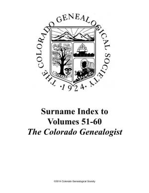 Surname Index to Volumes 51-60 the Colorado Genealogist