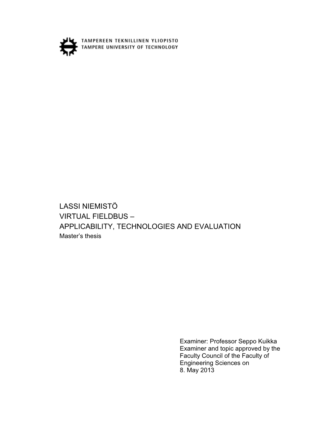 LASSI NIEMISTÖ VIRTUAL FIELDBUS – APPLICABILITY, TECHNOLOGIES and EVALUATION Master’S Thesis