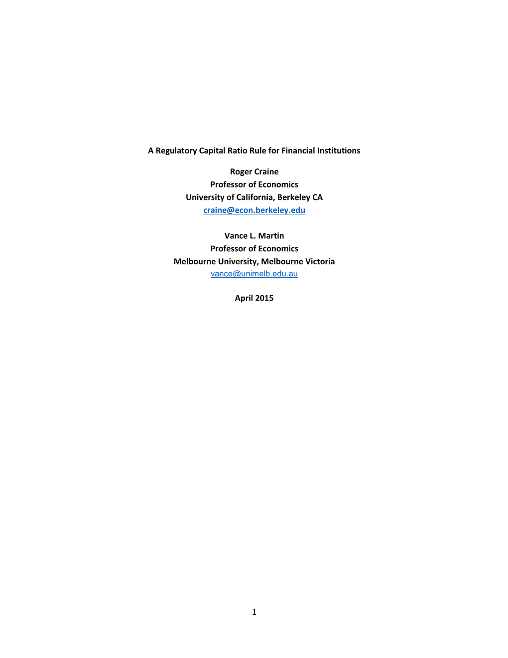 1 a Regulatory Capital Ratio Rule for Financial Institutions Roger Craine