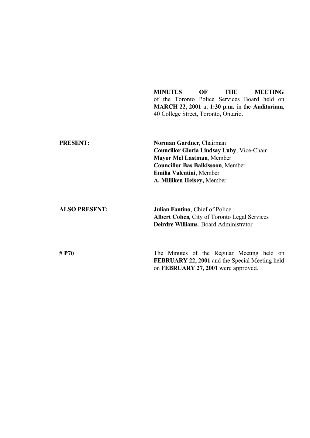 MINUTES of the MEETING of the Toronto Police Services Board Held on MARCH 22, 2001 at 1:30 P.M. in the Auditorium, 40 College Street, Toronto, Ontario