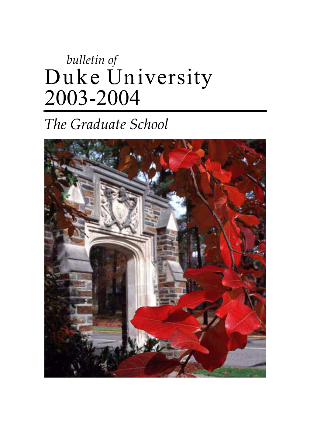 Duke University 2003-2004 the Graduate School