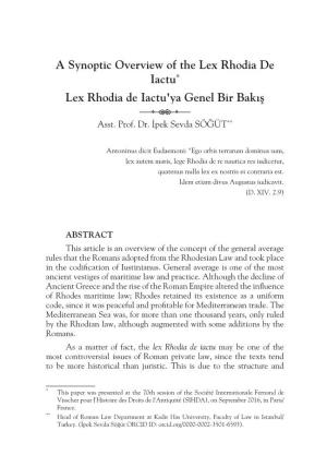 A Synoptic Overview of the Lex Rhodia De Iactu* Lex Rhodia De Iactu'ya Genel Bir Bakış