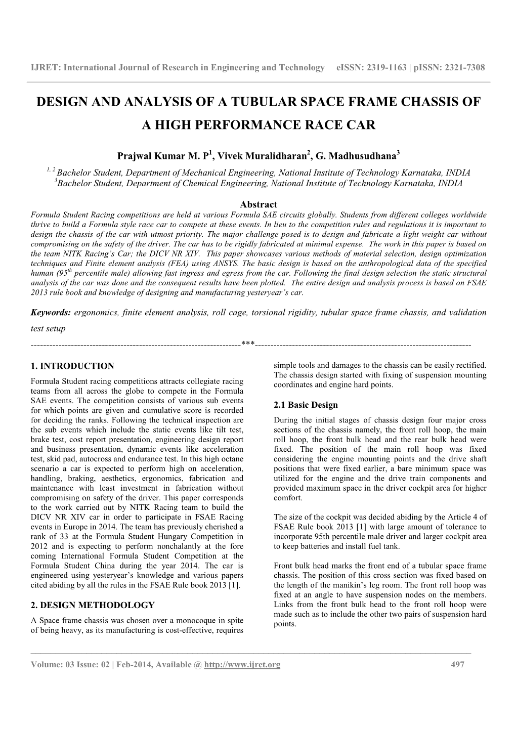 Design and Analysis of a Tubular Space Frame Chassis of a High Performance Race Car