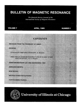 University of Illinois at Chicago ' • - I •••••• *~? BULLETIN of MAGNETIC RESONANCE the Quarterly Review Journal of the International Society of Magnetic Resonance