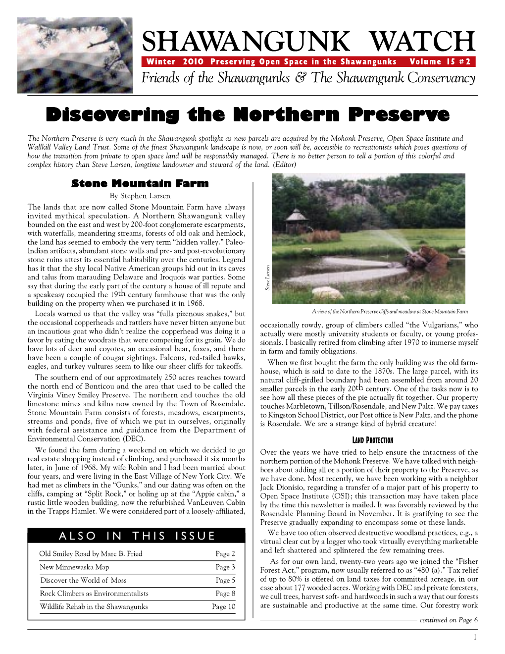 SHAWANGUNK WATCH Winter 2010 Preserving Open Space in the Shawangunks Volume 15#2 Friends of the Shawangunks & the Shawangunk Conservancy