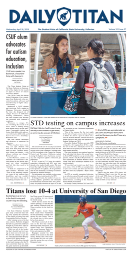 STD Testing on Campus Increases with Anyone That Is on the Spec- Cal State Fullerton Health Experts Urge 24, According to the California Department Trum