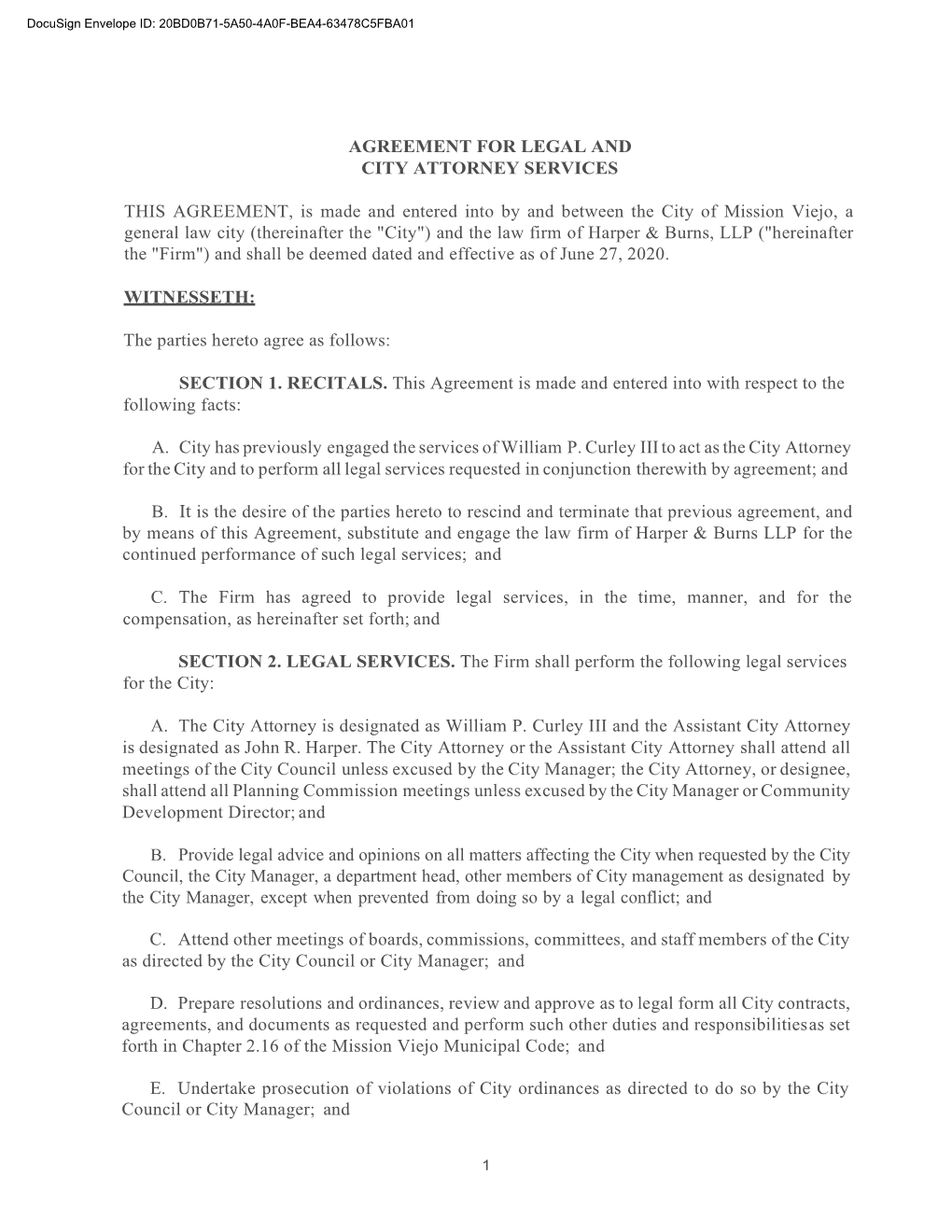 AGREEMENT for LEGAL and CITY ATTORNEY SERVICES THIS AGREEMENT, Is Made and Entered Into by and Between the City of Mission Viejo