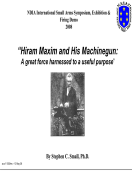 “Hiram Maxim and His Machinegun: a Great Force Harnessed to a Useful Purpose”