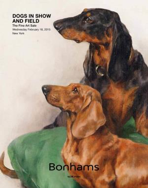 Dogs in Show and Field the Fine Art Sale Wednesday February 18, 2015 New York