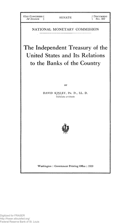 587. the Independent Treasury of the United States and Its Relations to the Banks of the Country