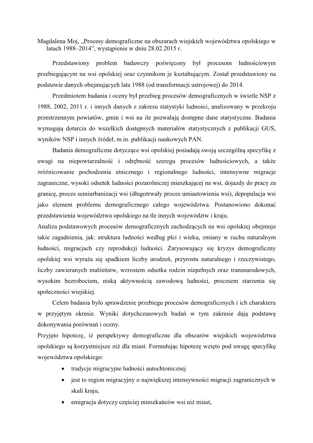 Magdalena Moj, „Procesy Demograficzne Na Obszarach Wiejskich Województwa Opolskiego W Latach 1988–2014”, Wystąpienie W Dniu 28.02.2015 R