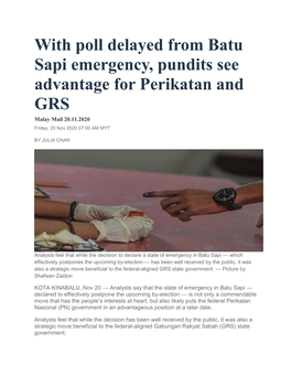 With Poll Delayed from Batu Sapi Emergency, Pundits See Advantage for Perikatan and GRS Malay Mail 20.11.2020 Friday, 20 Nov 2020 07:00 AM MYT