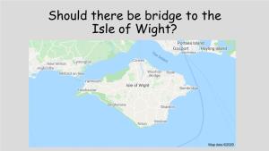 Should There Be Bridge to the Isle of Wight?