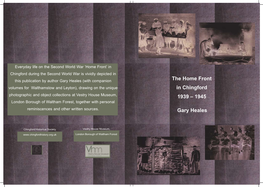 The Home Front in Chingford 1939 – 1945 Gary Heales