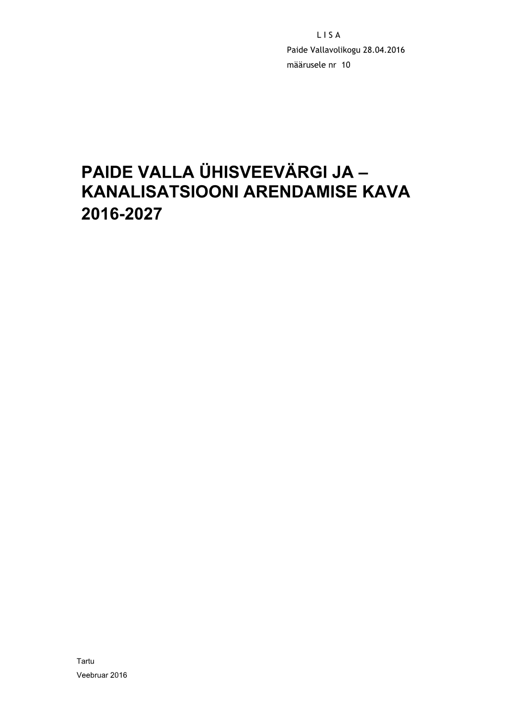 Paide Valla Ühisveevärgi Ja – Kanalisatsiooni Arendamise Kava 2016-2027