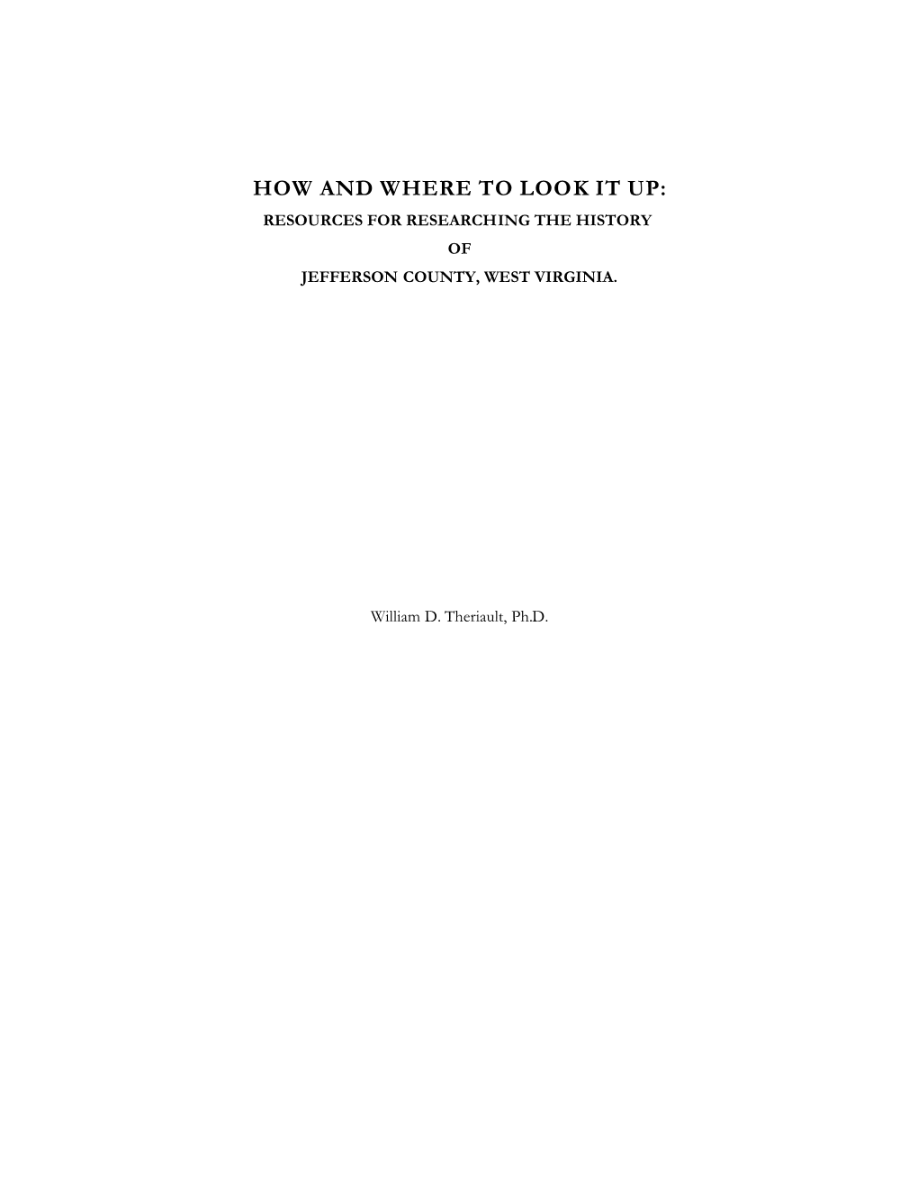 How and Where to Look It Up: Resources for Researching the History of Jefferson County, West Virginia