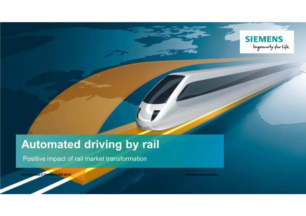Automated Driving by Rail Positive Impact of Rail Market Transformation