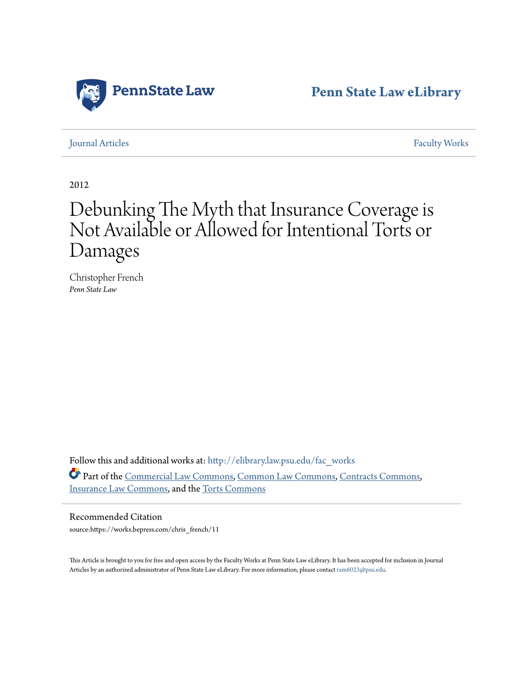 Debunking the Myth That Insurance Coverage Is Not Available Or Allowed for Intentional Torts Or Damages