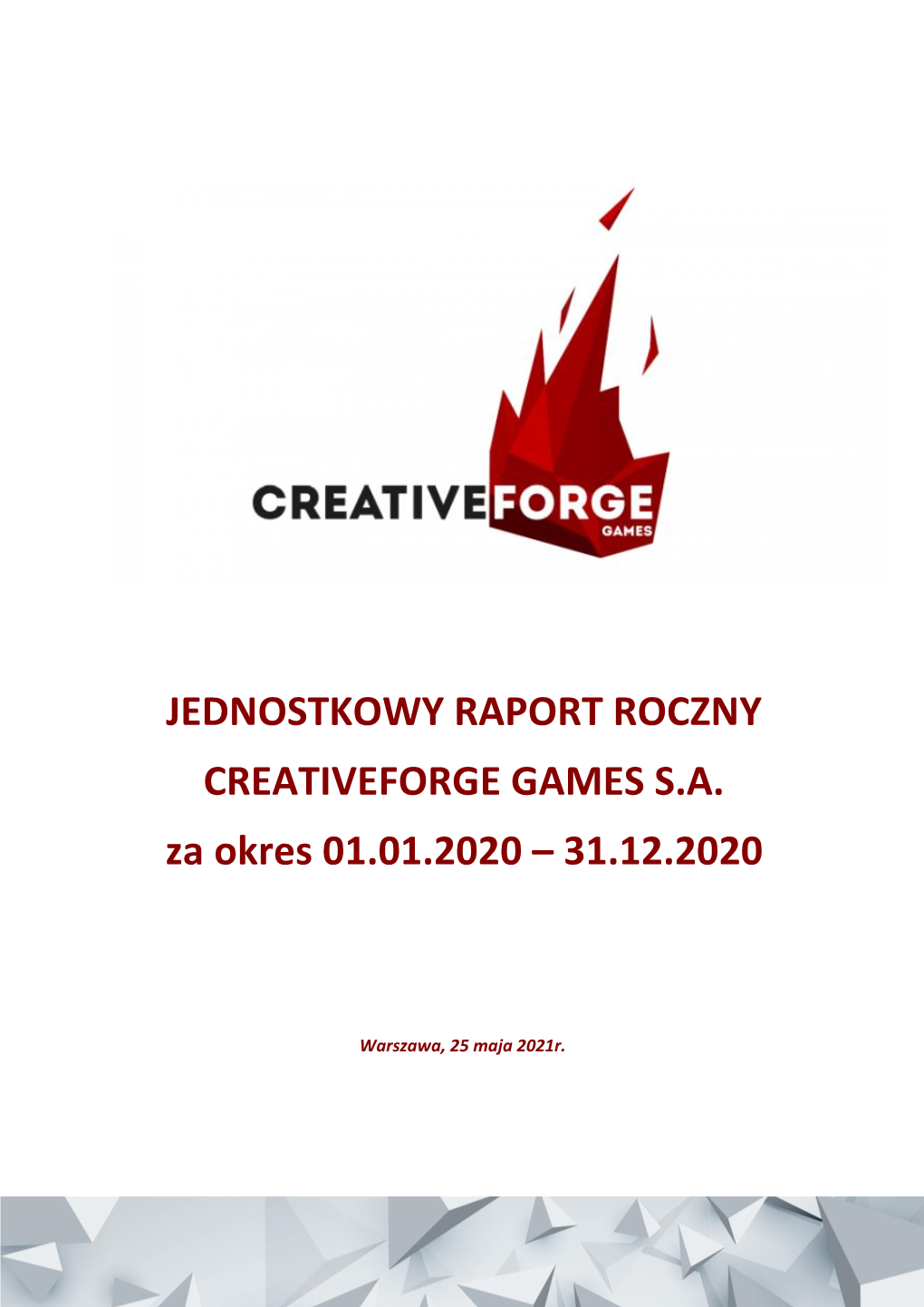 Jednostkowy Raport Roczny Creativeforge Games Sa