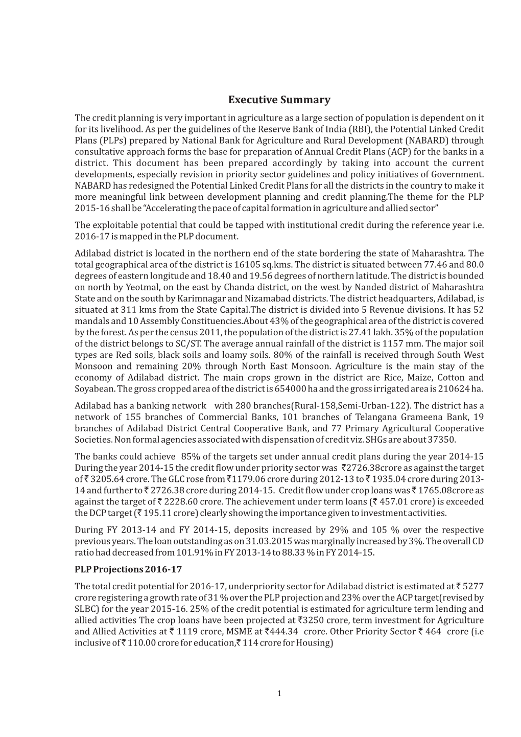 Executive Summary the Credit Planning Is Very Important in Agriculture As a Large Section of Population Is Dependent on It for Its Livelihood