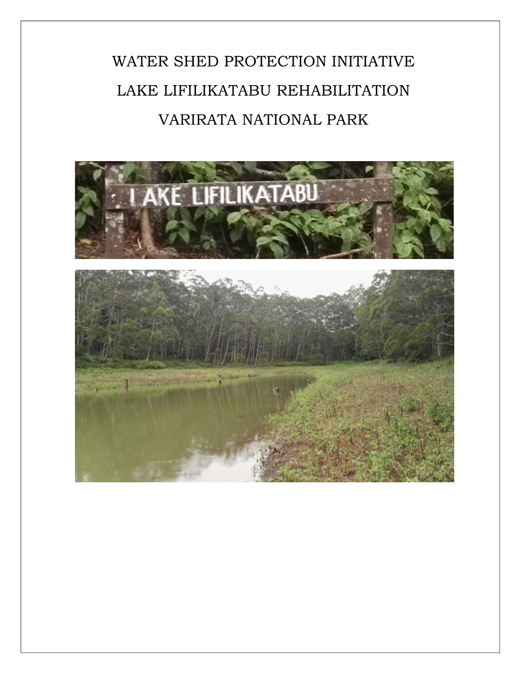 Water Shed Protection Initiative Lake Lifilikatabu Rehabilitation Varirata National Park