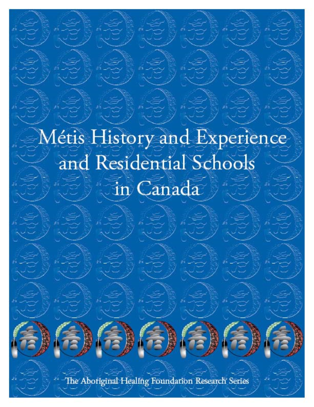 Métis History and Experience and Residential Schools in Canada