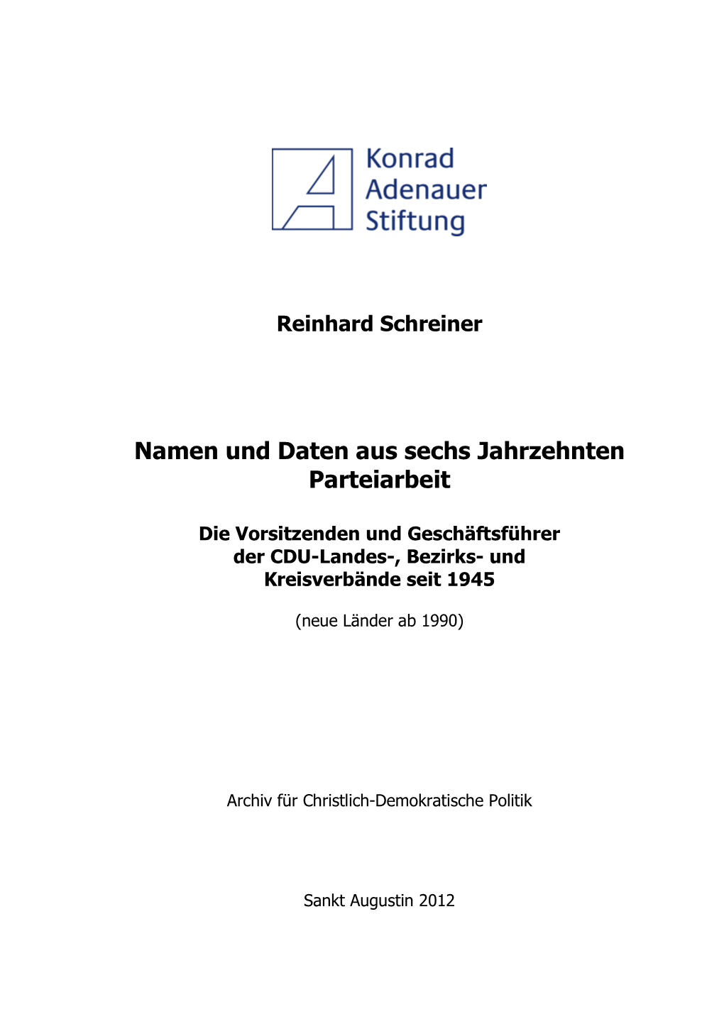 Die Vorsitzenden Und Geschäftsführer Der CDU-Landes-, Bezirks- Und Kreisverbände Seit 1945