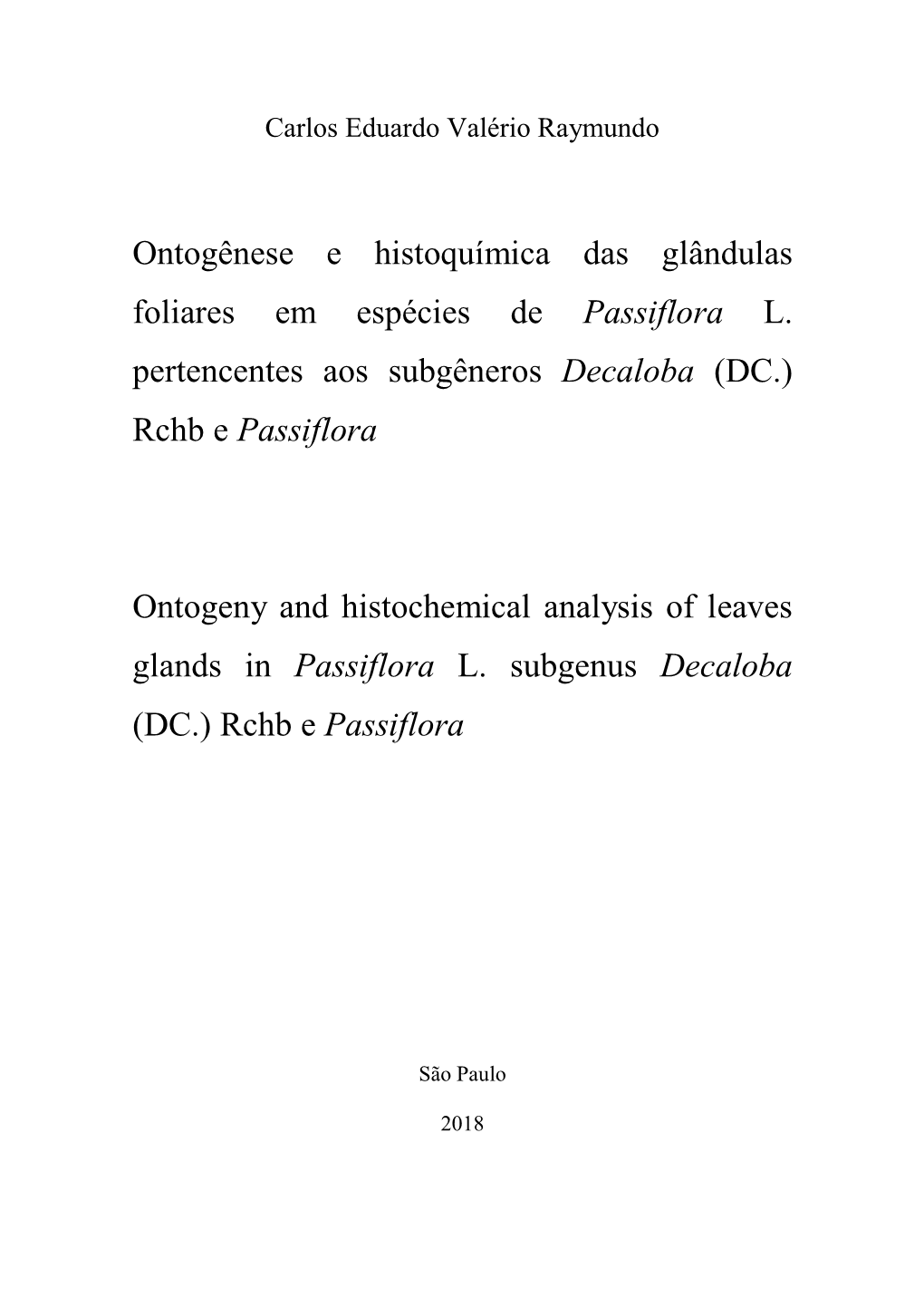 Ontogênese E Histoquímica Das Glândulas Foliares Em Espécies De Passiflora L