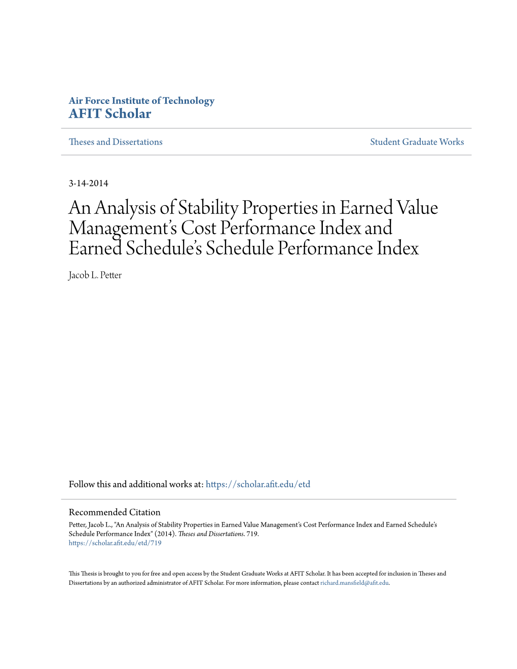 An Analysis of Stability Properties in Earned Value Managementâ•Žs Cost Performance Index and Earned Scheduleâ•Žs Schedu