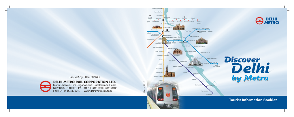 Delhi Issued by the CPRO Jasola - Apollo by Metro DELHI METRO RAIL CORPORATION LTD