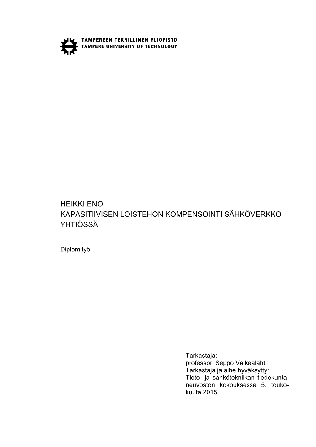 Heikki Eno Kapasitiivisen Loistehon Kompensointi Sähköverkko- Yhtiössä