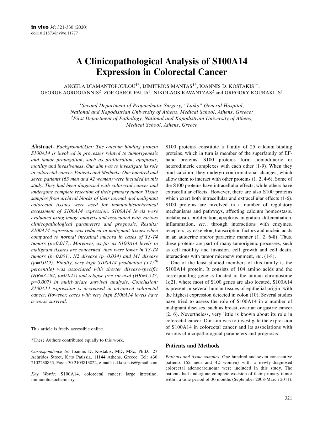A Clinicopathological Analysis of S100A14 Expression in Colorectal Cancer ANGELA DIAMANTOPOULOU 1* , DIMITRIOS MANTAS 1* , IOANNIS D