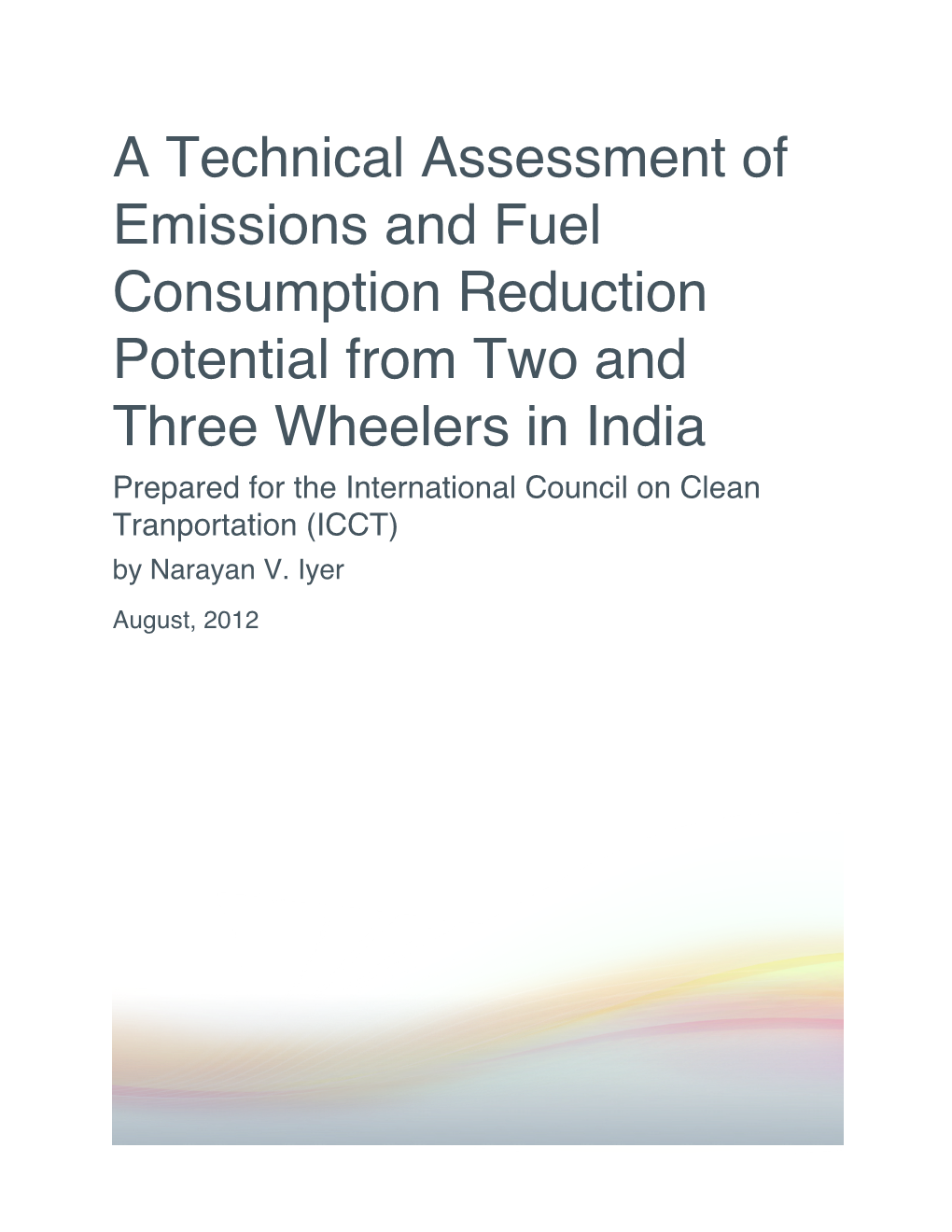 A Technical Assessment of Emissions and Fuel Consumption Reduction
